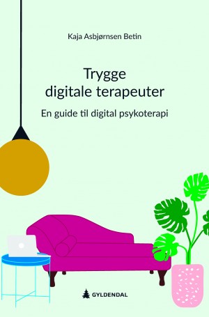 Bokomslag Trygge digitale terapeuter av Kaja Asbjørnsen Betin