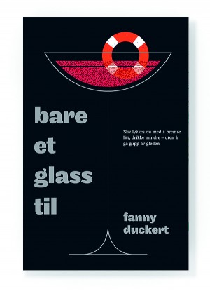 Omslagsbilde av boken Bare et glass til av Fanny Duckert